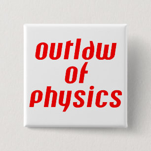 Outlaw of Physics - Red 2 Inch Square Button