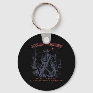 Outlaw President Buckle Cowboy It's Going To Be A Keychain