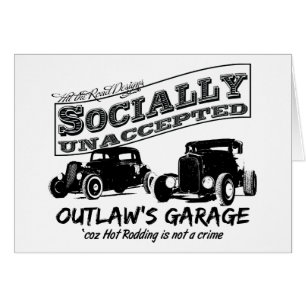 Outlaw's Garage. Socially unaccepted Hot Rods