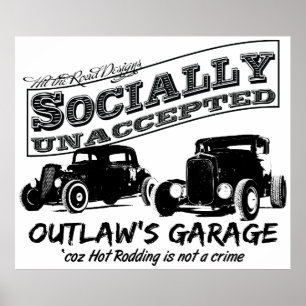Outlaw's Garage. Socially unaccepted Hot Rods Poster