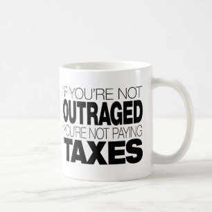Outraged at Taxes Coffee Mug