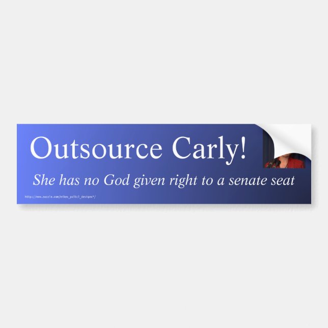 "Outsource Carly!" bumper sticker (Front)