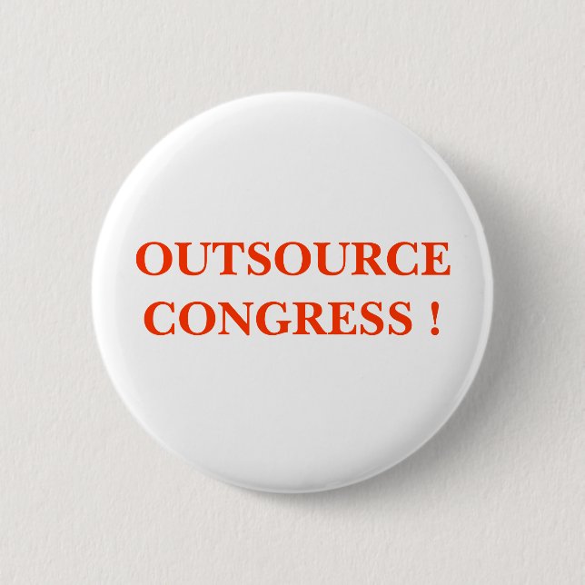 OUTSOURCE CONGRESS ! 2 INCH ROUND BUTTON (Front)