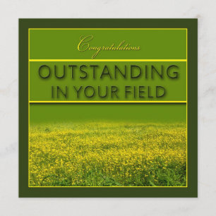 Outstanding in your Field -  Congratulations Card