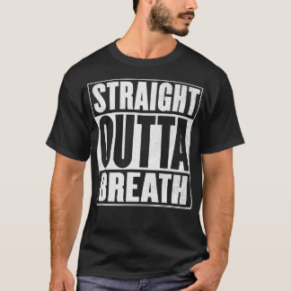 Outta Breath Gift For Marathon Runner Cyclist Funn T-Shirt