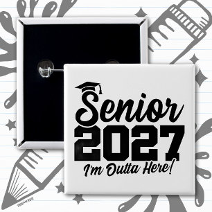 Outta Here Graduation Quote Senior Class of 2027 2 Inch Square Button
