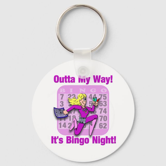 Outta My Way! It's Bingo Night Keychain (Front)