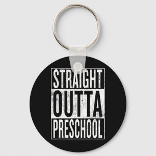 Outta Preschool Pre-school Graduation Funny Cool  Keychain