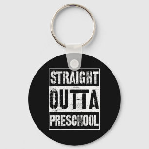 Outta Preschool Shirt Great Pre-k Graduation Gift Keychain