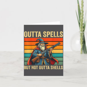 Outta Spells But Not Outta Shells Wizard Fantasy M Card