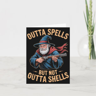 Outta Spells But Not Outta Shells Wizard Fantasy M Card