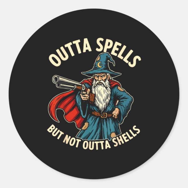 Outta Spells But Not Outta Shells Wizard Fantasy M Classic Round Sticker (Front)