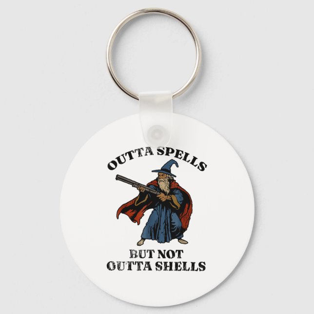 Outta Spells But Not Outta Shells Wizard Fantasy M Keychain (Front)