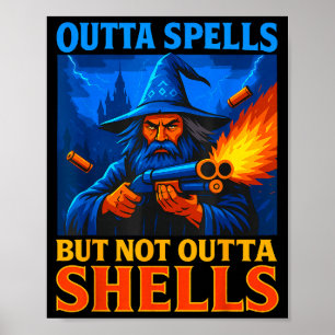 Outta Spells But Not Outta Shells Wizard Fantasy M Poster