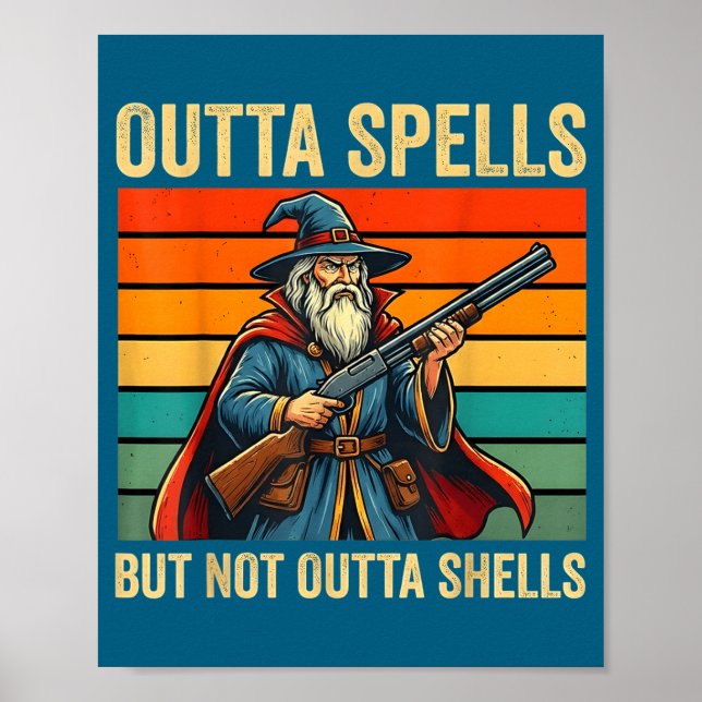 Outta Spells But Not Outta Shells Wizard Fantasy M Poster (Front)