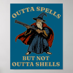 Outta Spells But Not Outta Shells Wizard Fantasy M Poster
