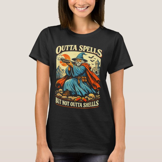 Outta Spells But Not Outta Shells Wizard Fantasy T-Shirt (Front)
