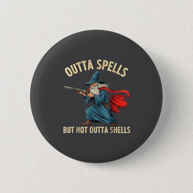 Outta Spells But Not Shells Wizard Meme  2 Inch Round Button (Front)