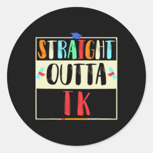 Outta Tk Graduate Tk Graduation Transitional Kinde Classic Round Sticker
