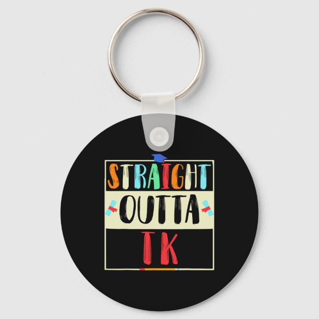 Outta Tk Graduate Tk Graduation Transitional Kinde Keychain (Front)