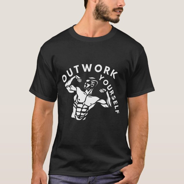 Outwork Yourself Gym Motivation T-Shirt (Front)