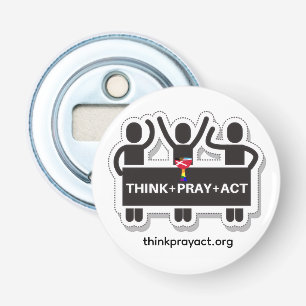 Ouvre-bouteille Think+Pray+Act