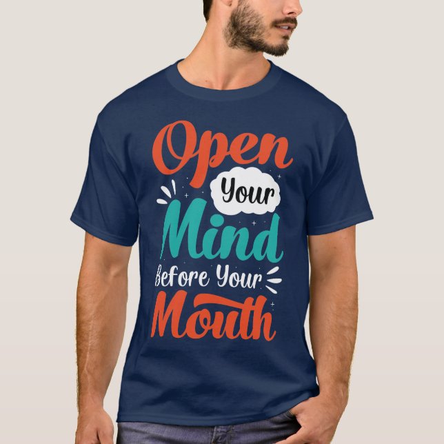 Ouvrez votre esprit avant votre T-shirt à la bouch (Devant)