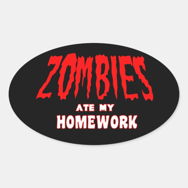 Ovale Les zombies ont mangé mon Sticker pour les devoirs (Devant)