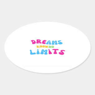 Ovale Rêves colorés Savoir Pas De Limite Sticker