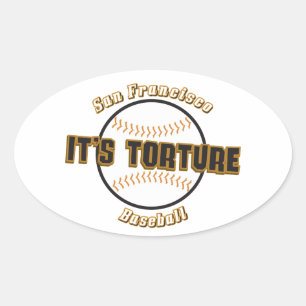 Ovale San Francisco Baseball C'est Torture Oval Sticker