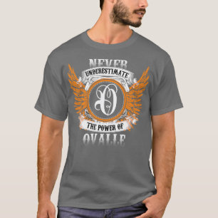 Ovalle Name Shirt Never Underestimate The Power Of