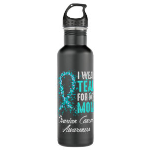 Ovarian Cancer Awareness I Wear Teal For My Mom Mo 710 Ml Water Bottle