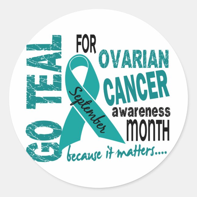 Ovarian Cancer Awareness Month GO TEAL Classic Round Sticker (Front)