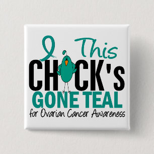 Ovarian Cancer Chick Gone Teal 2 Inch Square Button