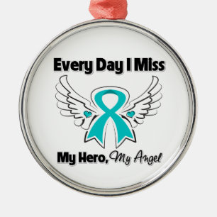 Ovarian Cancer Every Day I Miss My Hero Metal Ornament