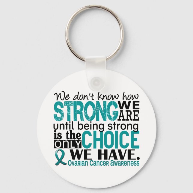 Ovarian Cancer How Strong We Are Keychain (Front)