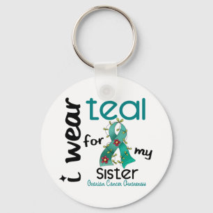 Ovarian Cancer I WEAR TEAL FOR MY SISTER 43 Keychain