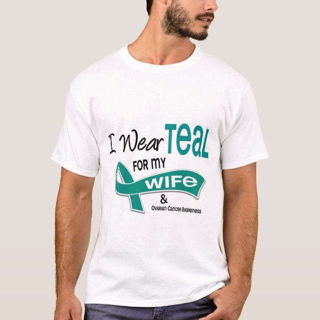 Ovarian Cancer I WEAR TEAL FOR MY WIFE 42 T-Shirt (Front)