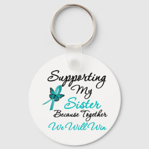 Ovarian Cancer Supporting My Sister Keychain