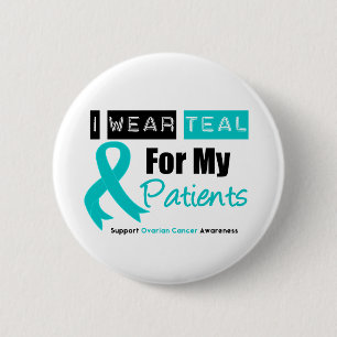 Ovarian Cancer Teal Ribbon For My Patients 2 Inch Round Button