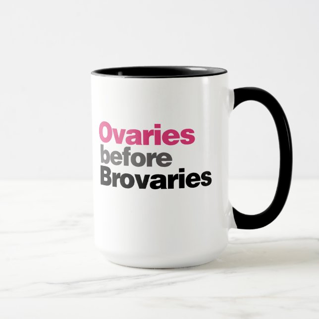 Ovaries before Brovaries Mug (Right)