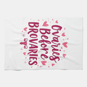 Ovaries Before Brovaries My Body my Choice Womb Kitchen Towel