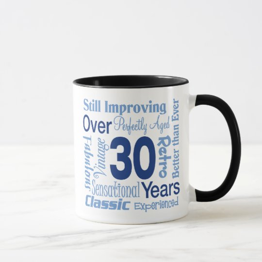 Over 30 Years 30th Birthday Mug