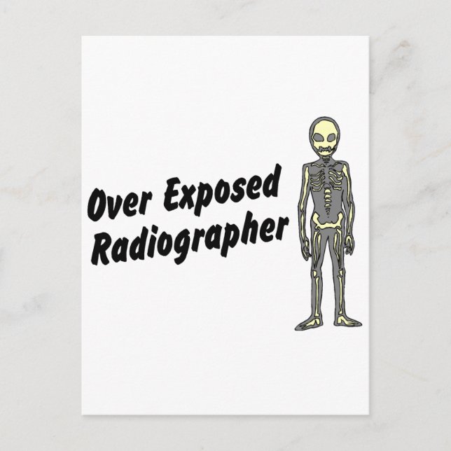 Over Exposed Radiographer Postcard (Front)