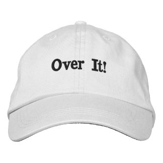 Over It! Embroidered Hat
