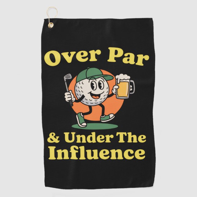 Over Par and Under The Influence Golf Drinking  Towel (Front)