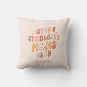 Over-Stimulated Moms Throw Pillow