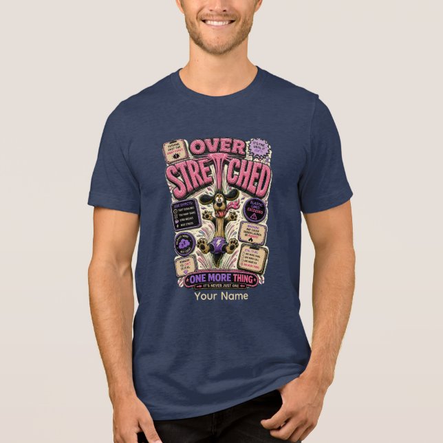Over Stretched One More Thing Personalized Funny Tri-Blend Shirt (Front)