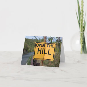 Over The Hill Card