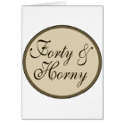 Over The Hill Forty & Horny